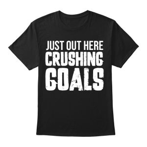 Crushing Goals Classic Tee